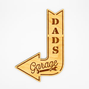 Dad's Garage Arrow Sign